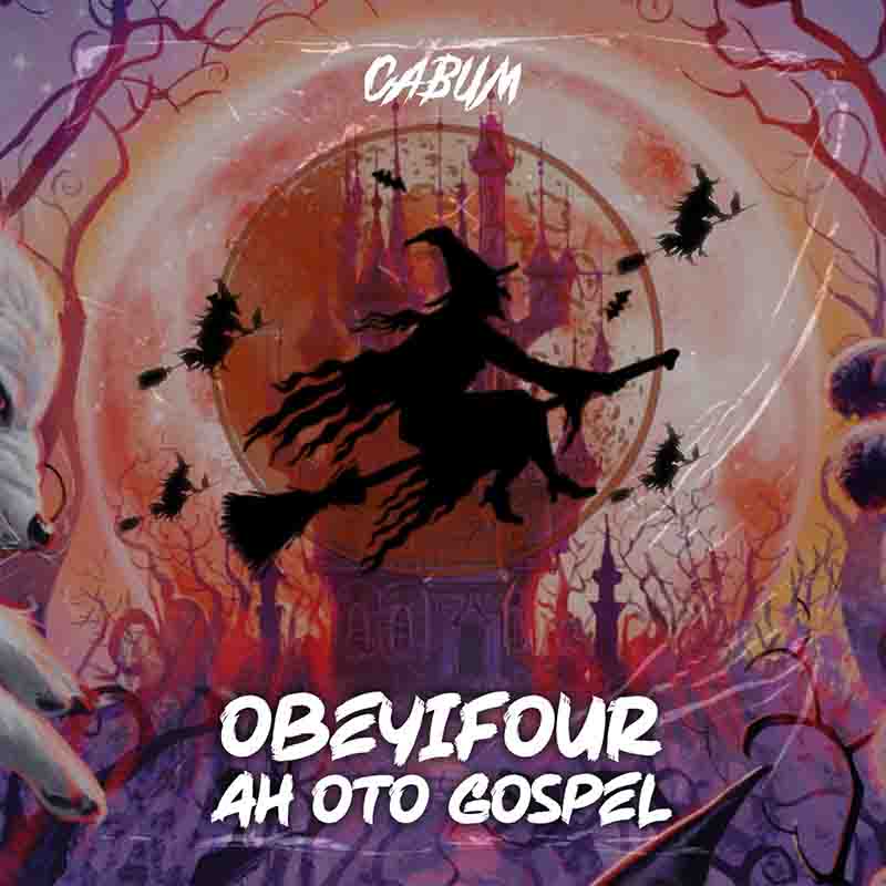 Cabum Obeyifour Ah Oto Gospel