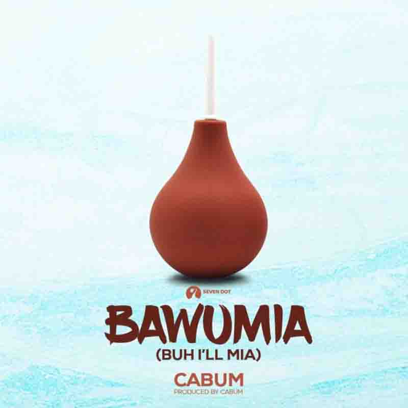 Cabum - Bawumia (Buh I’ll Mia) - Ghana MP3