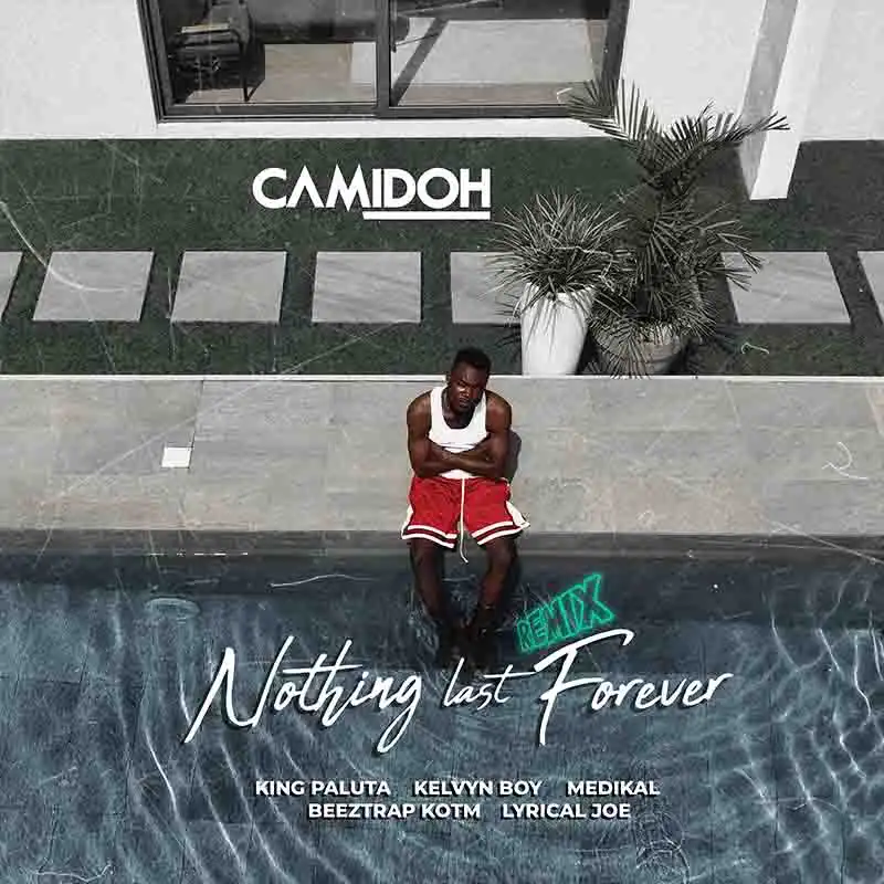 Camidoh - Nothing Last Forever Remix (Breakfast) NLF