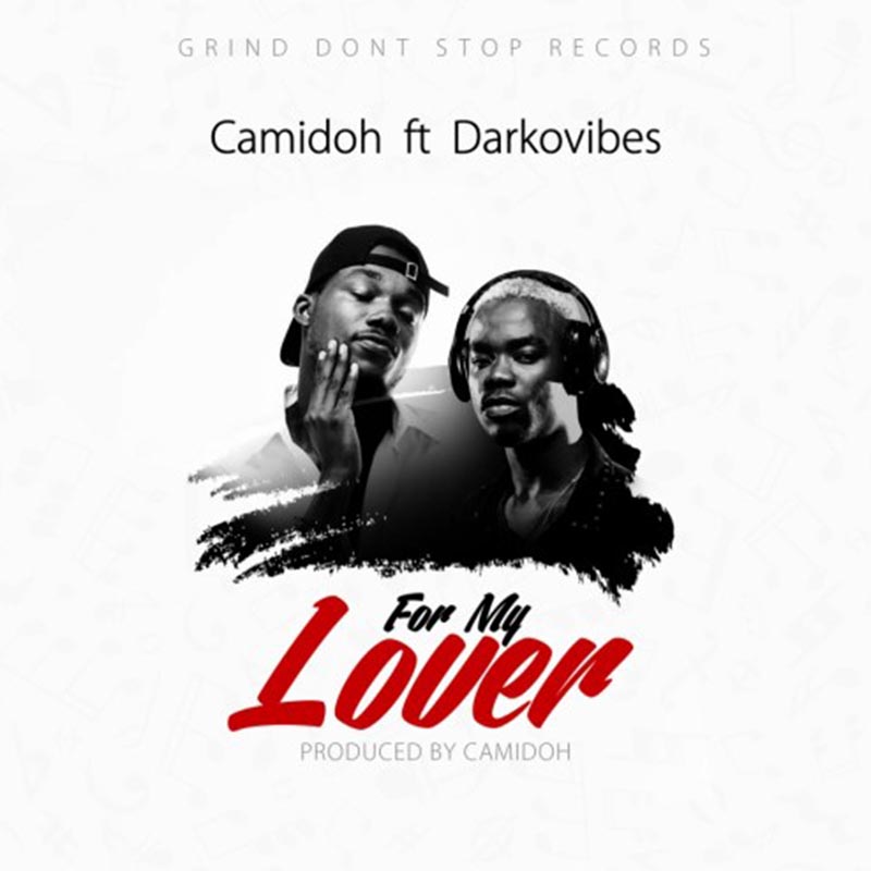 Camidoh feat. DarkoVibes – For My Lover
