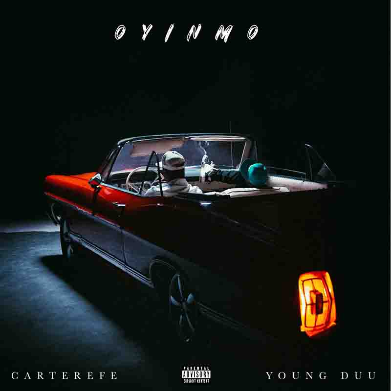 Carterefe & Young Duu - Oyinmo (Naija MP3)