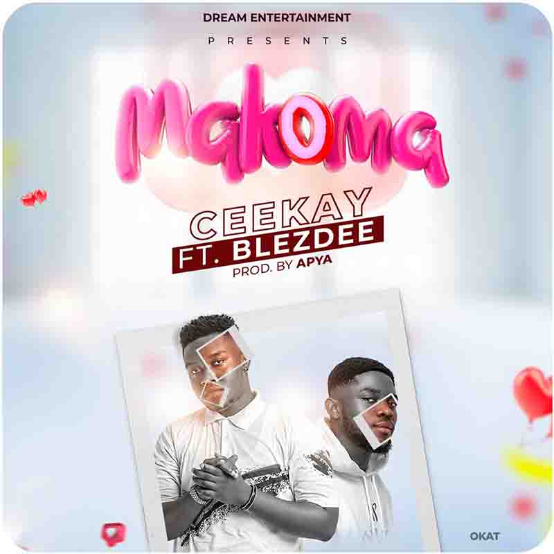 Ceekay - Makoma ft Blezdee (Prod by Apya)