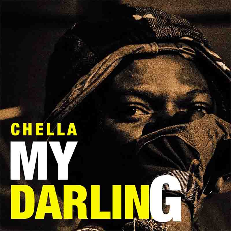 Chella - My Darling (Official MP3 Download) | 2025 Afrobeat Hit Alert 