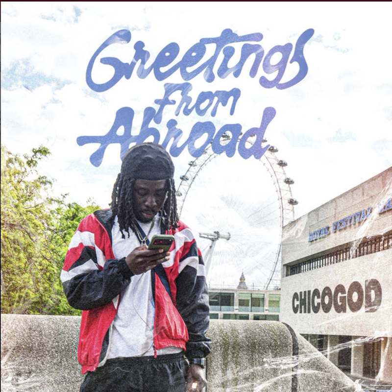 Chicogod - Greetings From Abroad (Freestyle) [DOWNLOAD MP3]