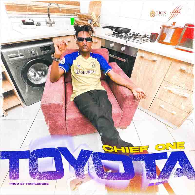 Chief One - Toyota (Produced by Hairlergbe) (Ghana MP3)