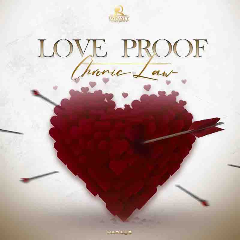 Chronic Law - Love Proof (Produced by Dynasty Global)