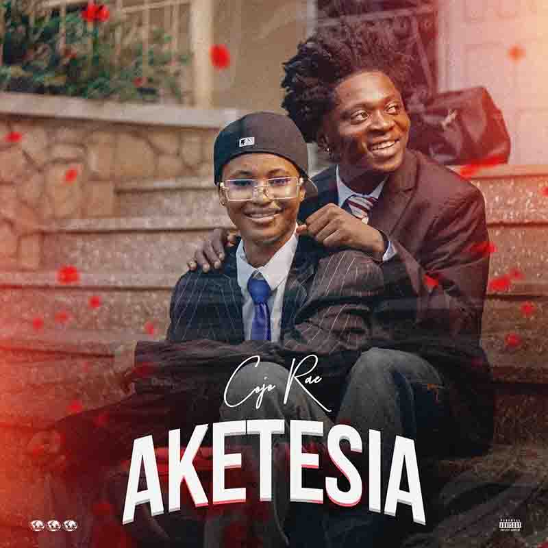 Cojo Rae - Aketesia [DOWNLOAD MP3]