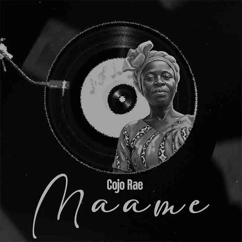 Cojo Rae - Maame [DOWNLOAD MP3]