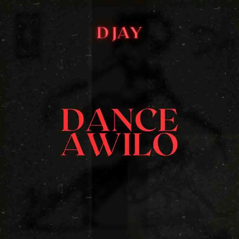 D Jay - Awilo Dance (Ghana MP3 Music)