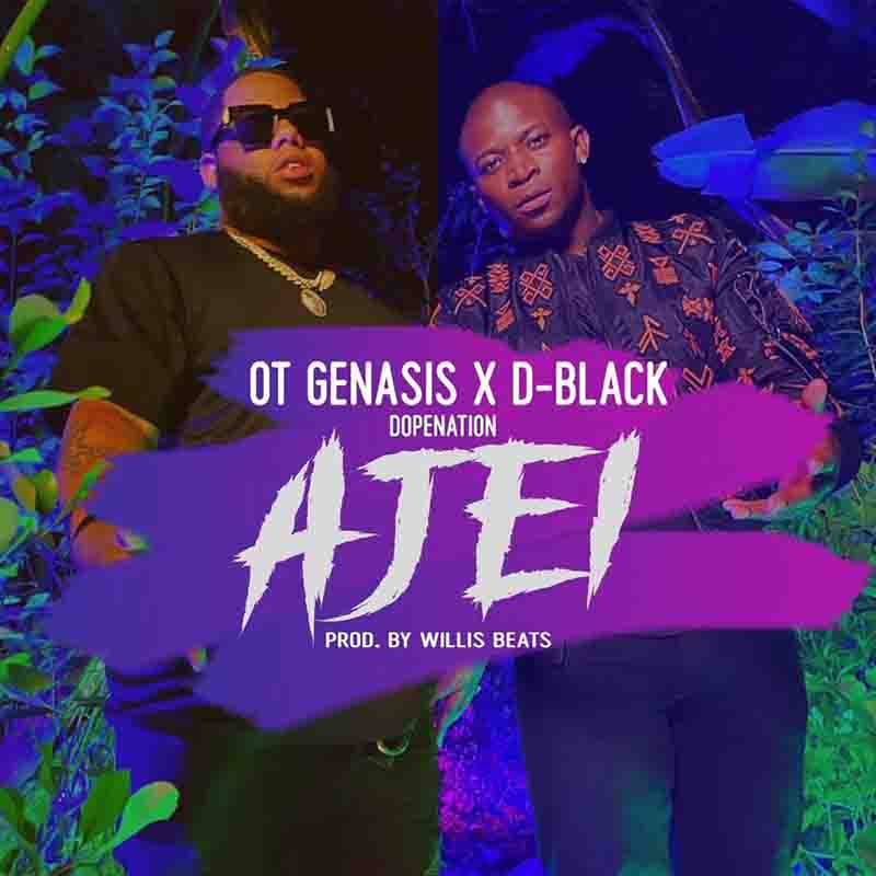 D-Black - Ajei ft. O.T. Genasis & DopeNation