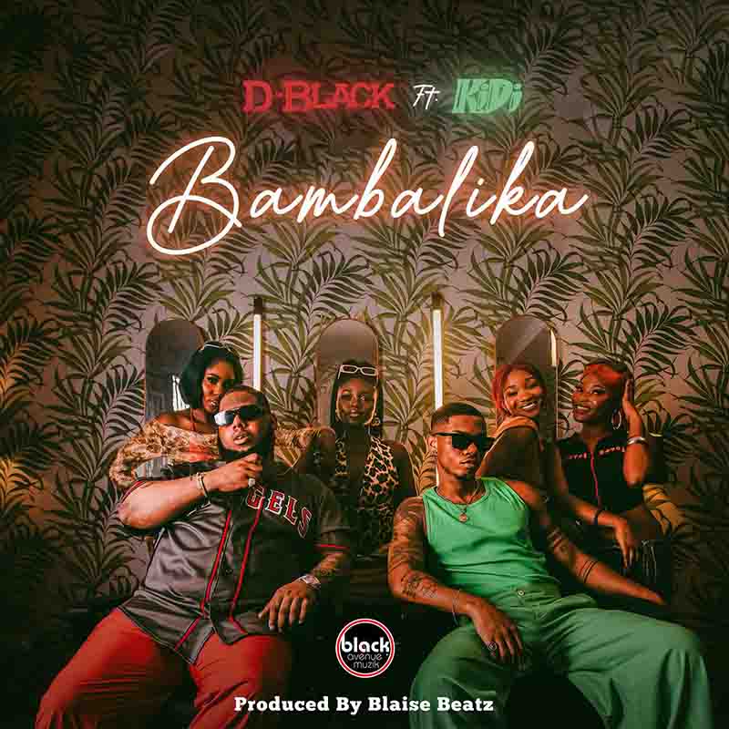 D-Black Bambalika ft Kidi