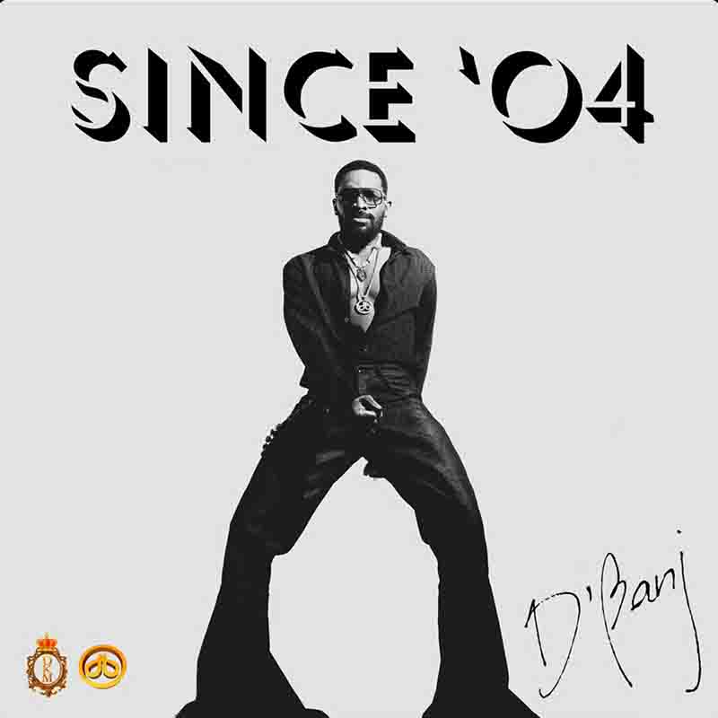 D'banj - Since '04 