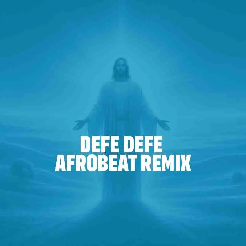 Team Eternity Ghana - Defe Defe (Afrobeat Remix)