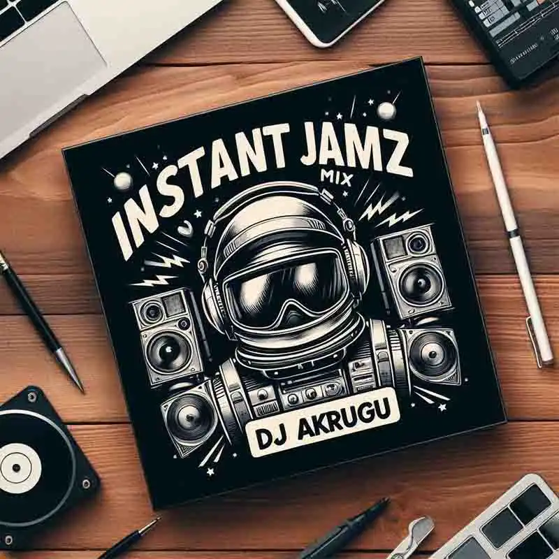 Dj Akrugu - Instant Jamz Mix (DJ Mixtape Download)