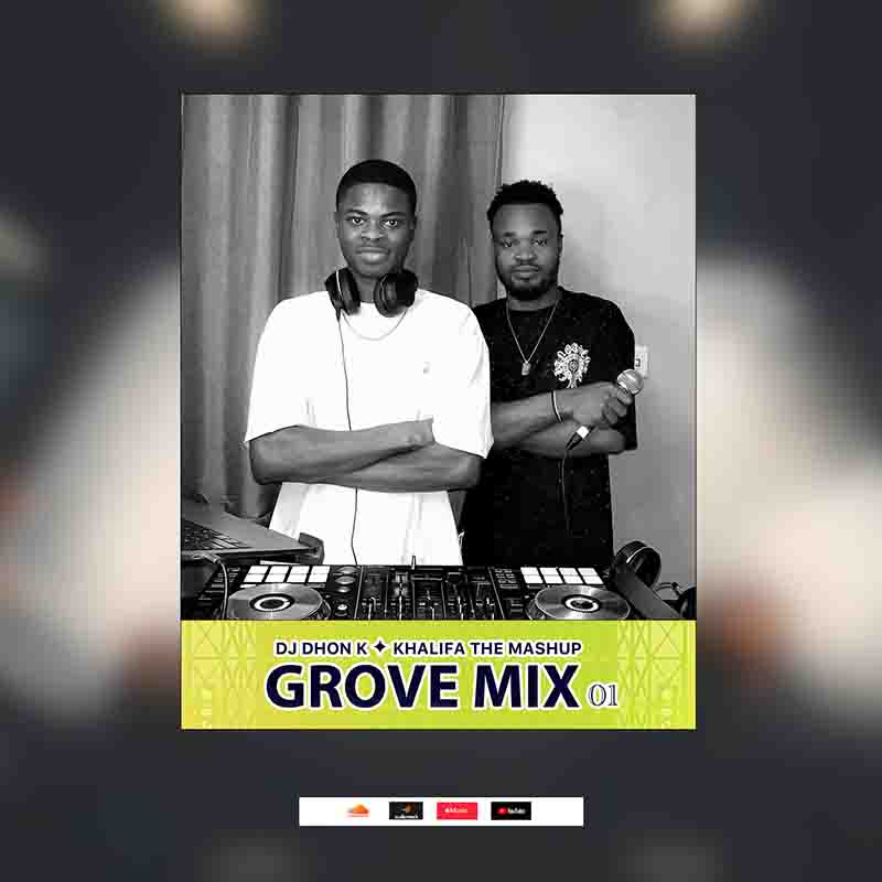 DJ Dhon K - Groove Mix 01 ft Khalifa The Mashup