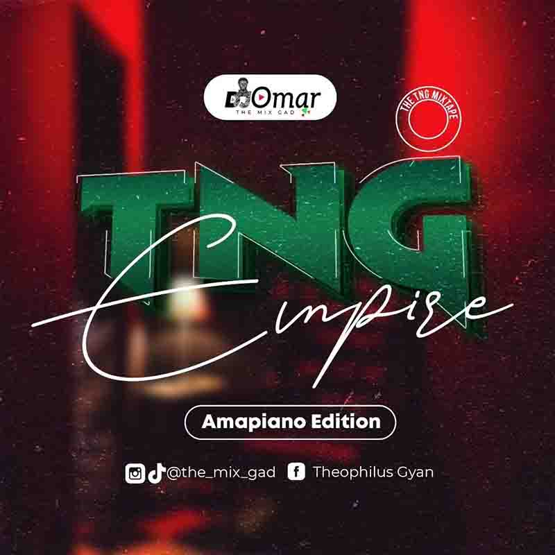 DJ Omar - The TNG Mixtape (Amapiano Edition)