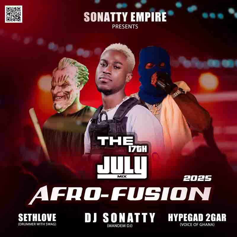 DJ Sonatty - AfroFusion 2025 (17th July Mix) ft HypeGad 2Gar