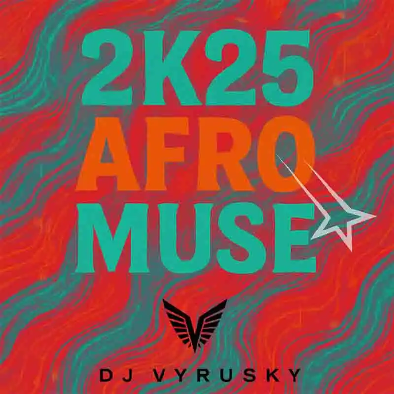 DJ Vyrusky - 2k25 Afro Muse (DJ Mixtape 2025)