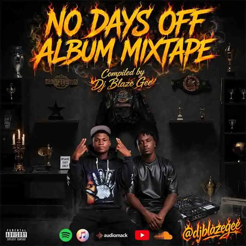 DJ Blaze Gee - No Days Off Album Mixtape
