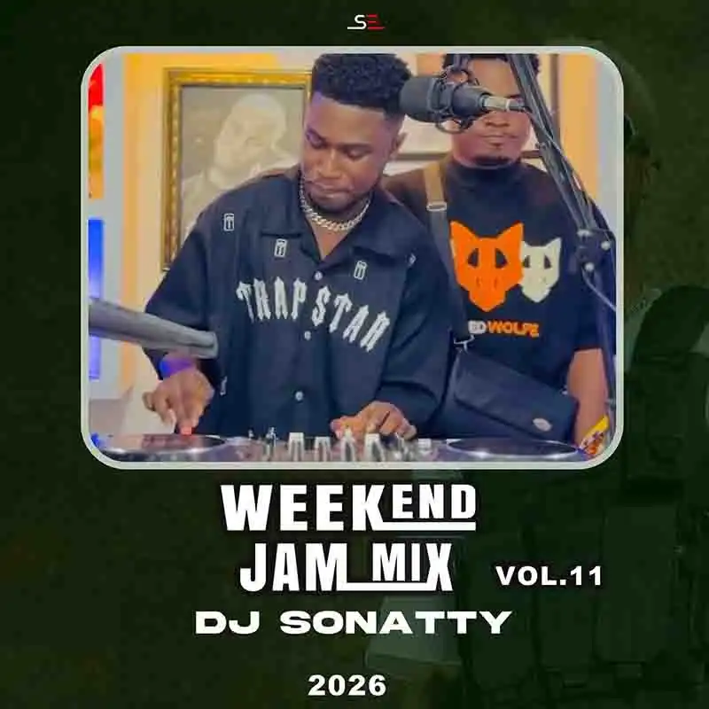 DJ Sonatty - WeekWeekend Jam Mix Vol. 11 [DOWNLOAD MP3]