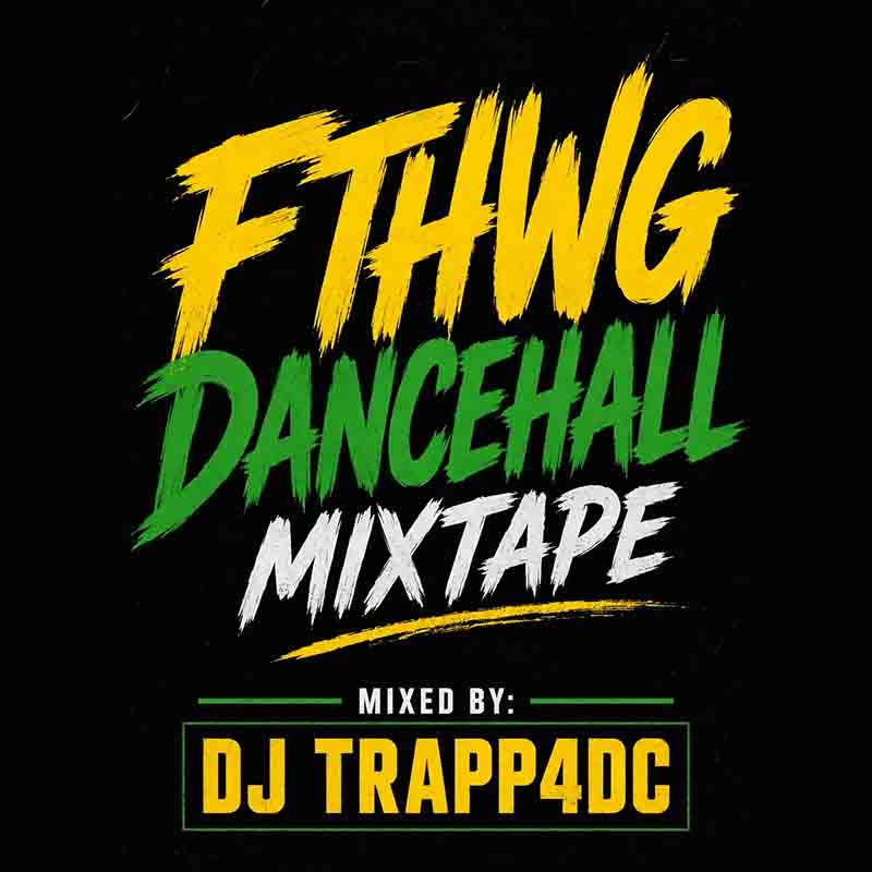 DJ Trapp 4DC - Dancehall Mix