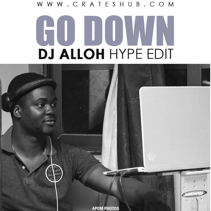 DJ Alloh - Go Down Refix 