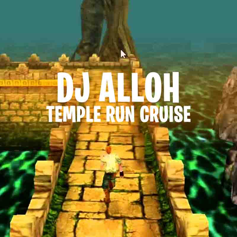 DJ Alloh Temple Run Anthem