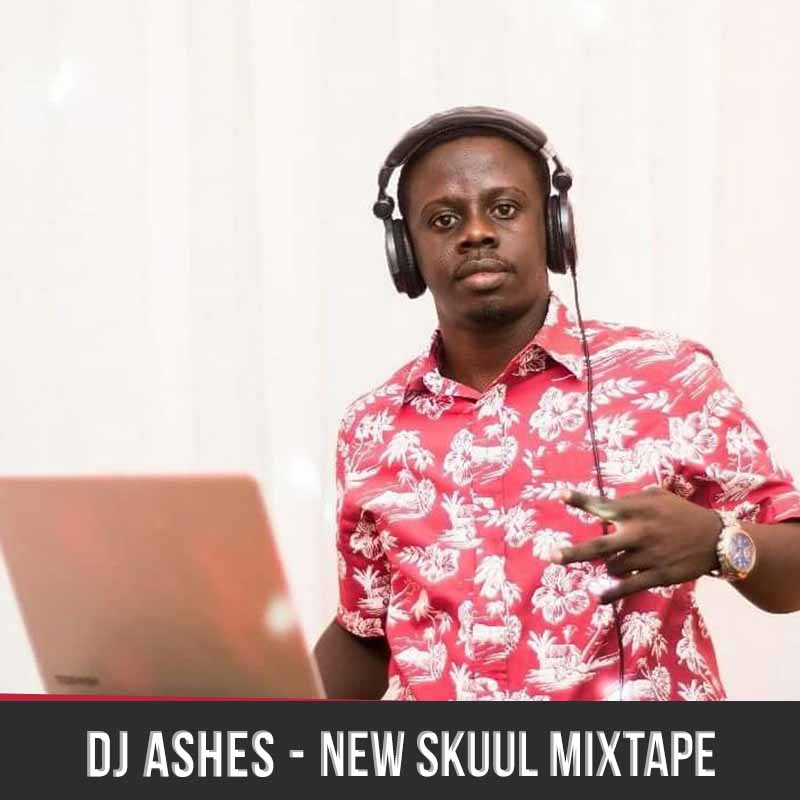 DJ Ashes - New Skuul Mixtape