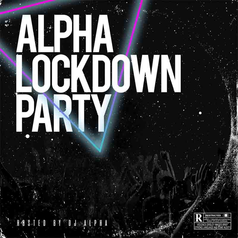 DJ Alpha - The Alpha Lockdown Party Mix