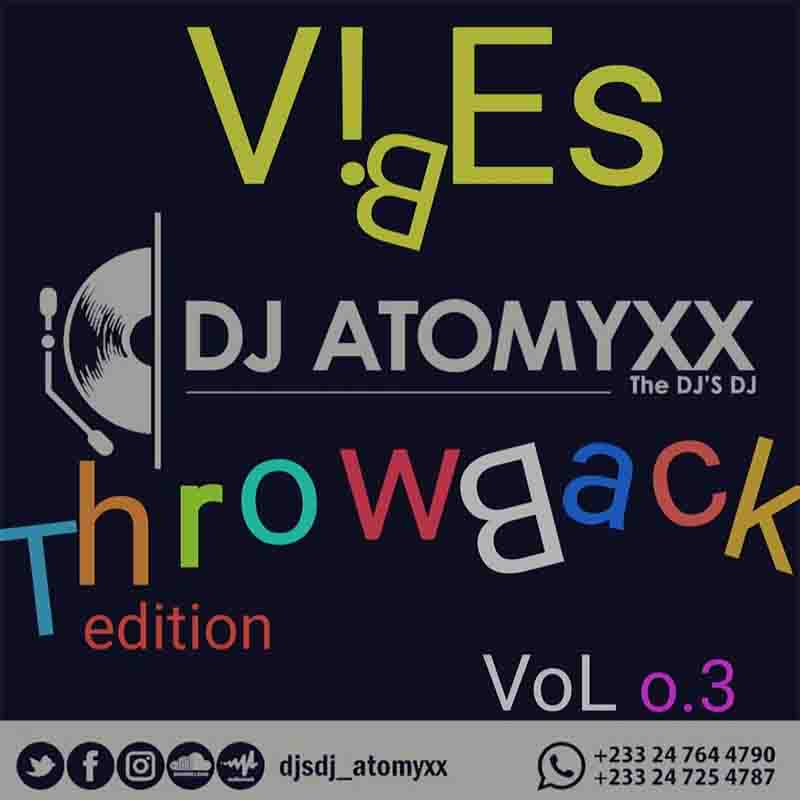 DJ Atomyxx Vibes GH Throwback Mix 
