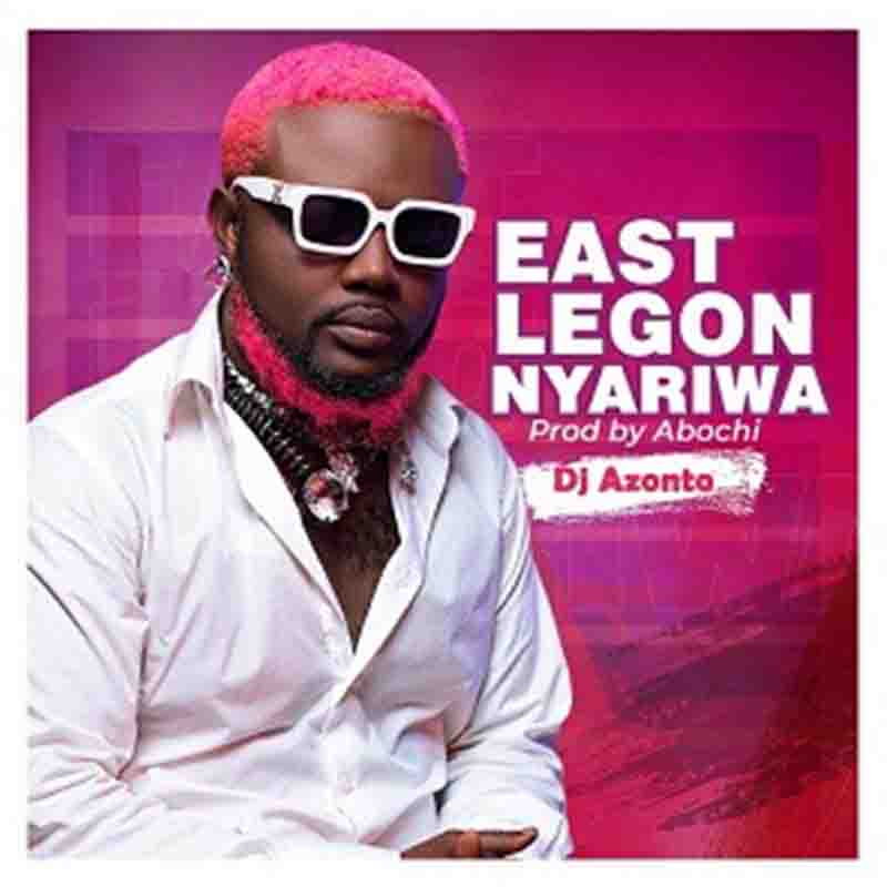 DJ Azonto East Legon Nyariwa
