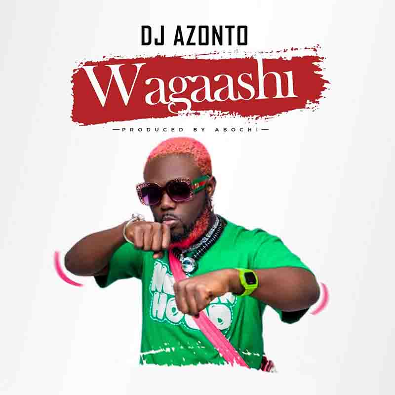 DJ Azonto - Wagaashi (Produced by Abochi) - Amapiano