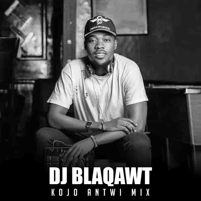 DJ BlaqAwt Kojo Antwi