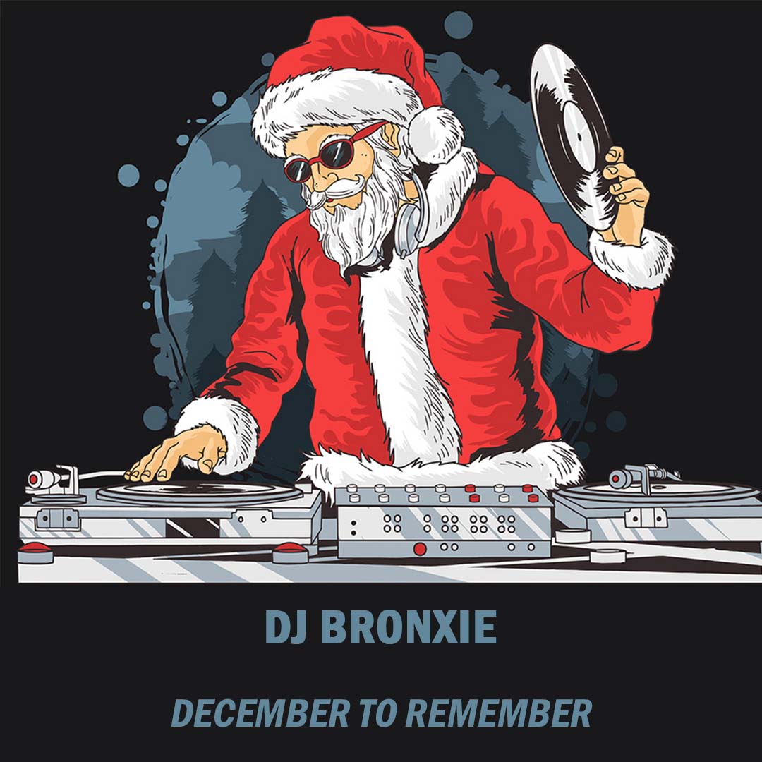 DJ Bronxie December To Remember