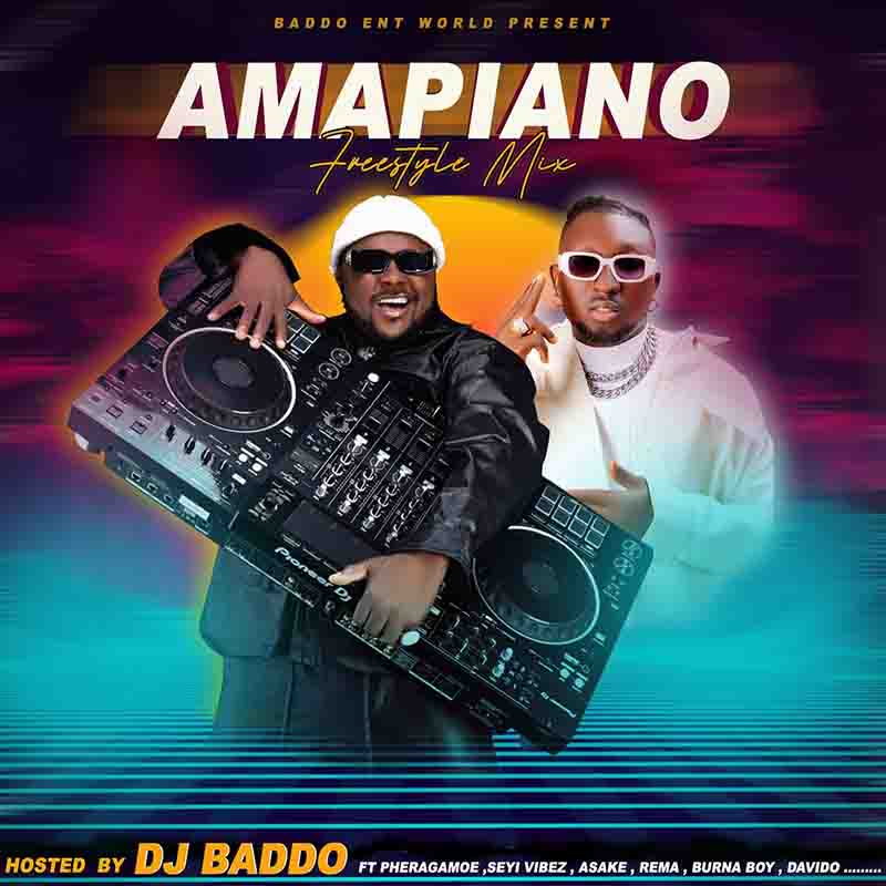 DJ Baddo - Amapiano Freestyle Mix (DJ Mixtape MP3)