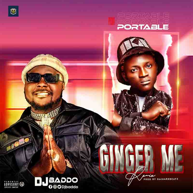 DJ Baddo ft Portable - Ginger Me Remix