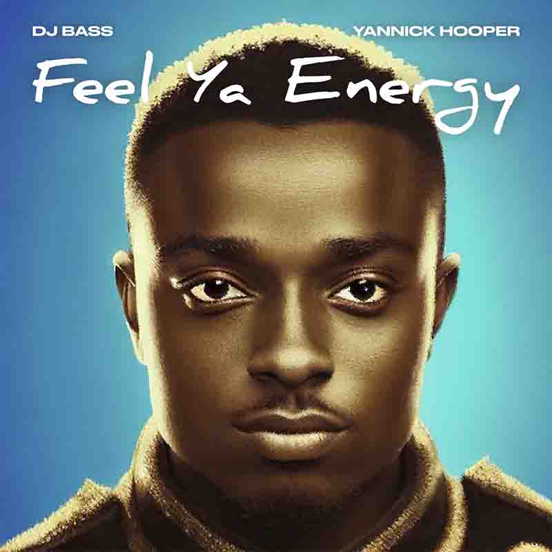 DJ Bass - Feel Ya Energy ft Yannick Hooper