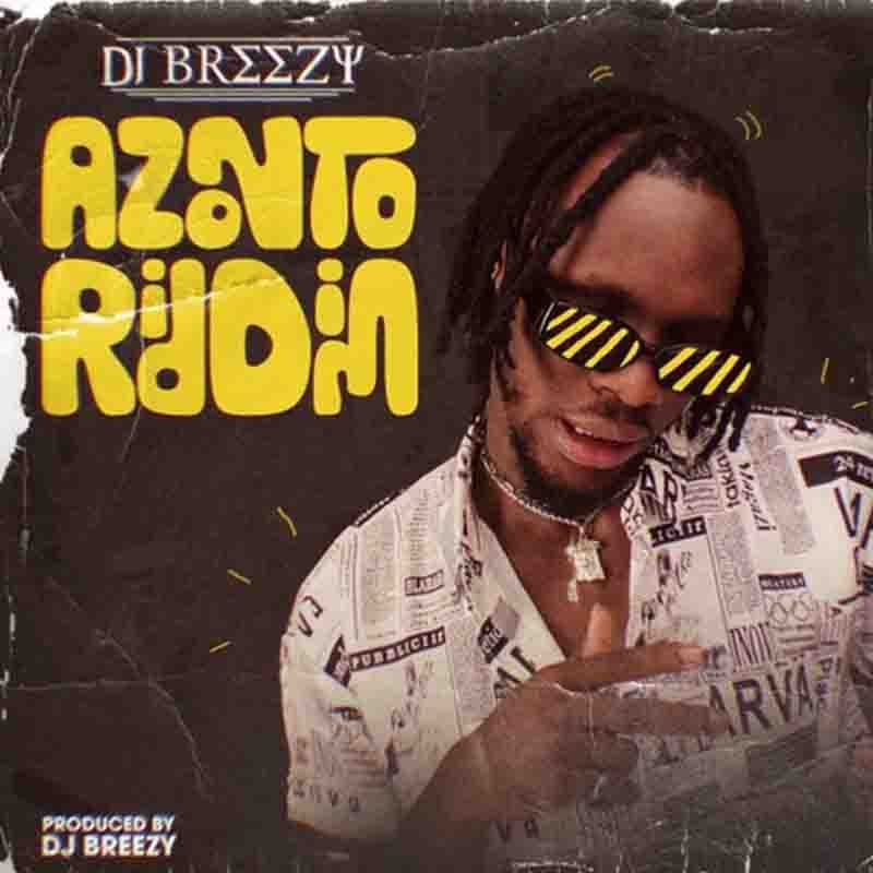 Dj Breezy Azonto RiDDiM ( Prod. By Dj Breezy)