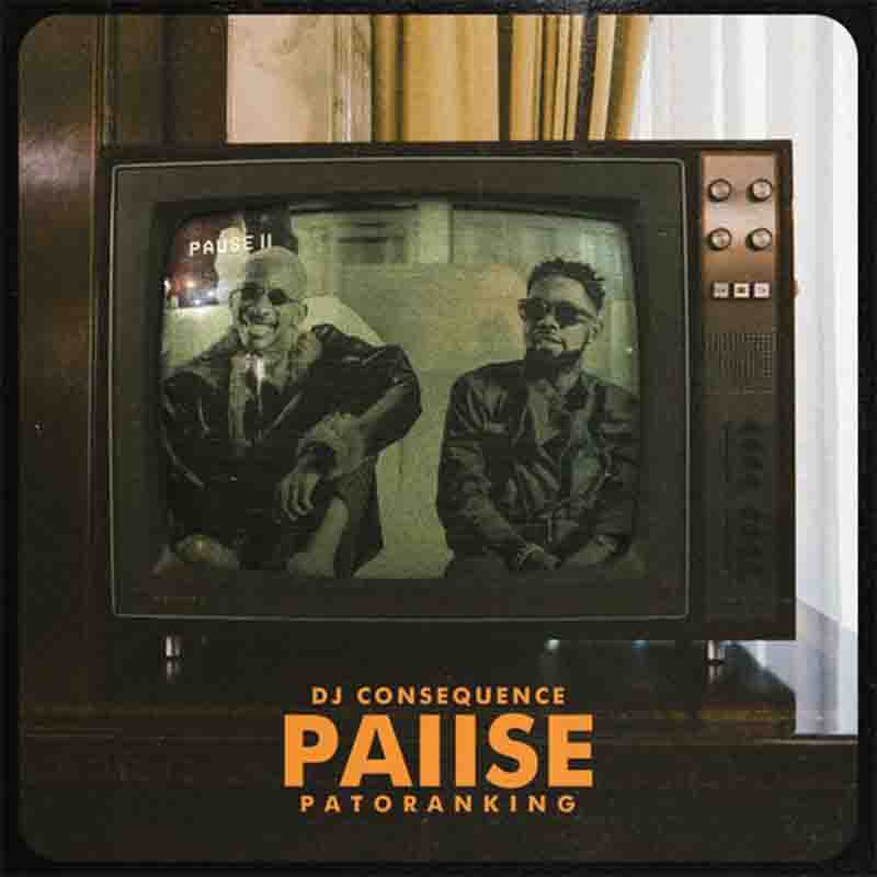 Dj Consequence Pause ft Patoranking