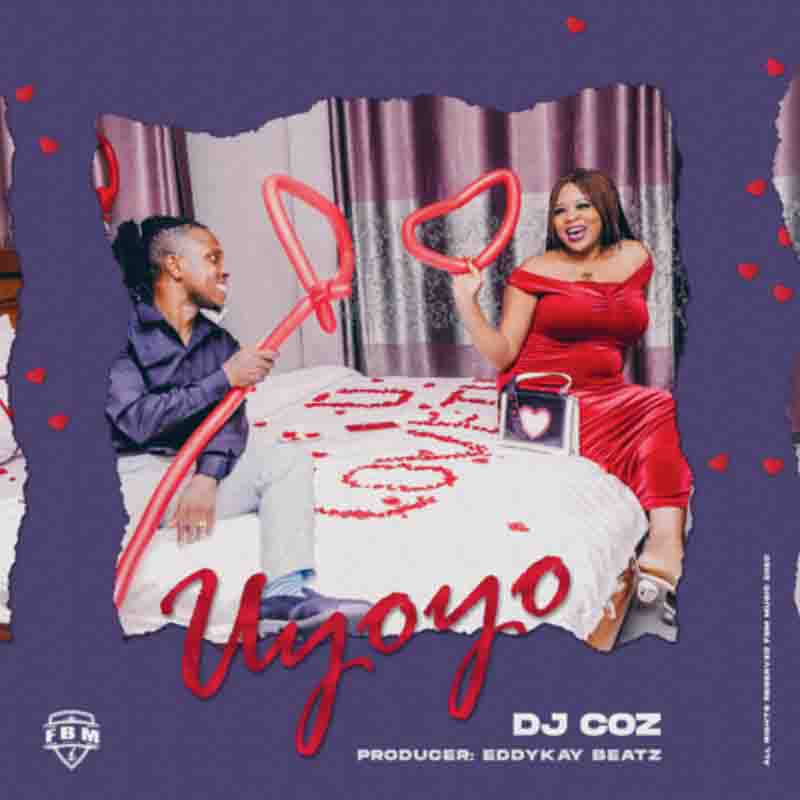 DJ Coz - Uyoyo (Prod. by EddyKay Beatz)