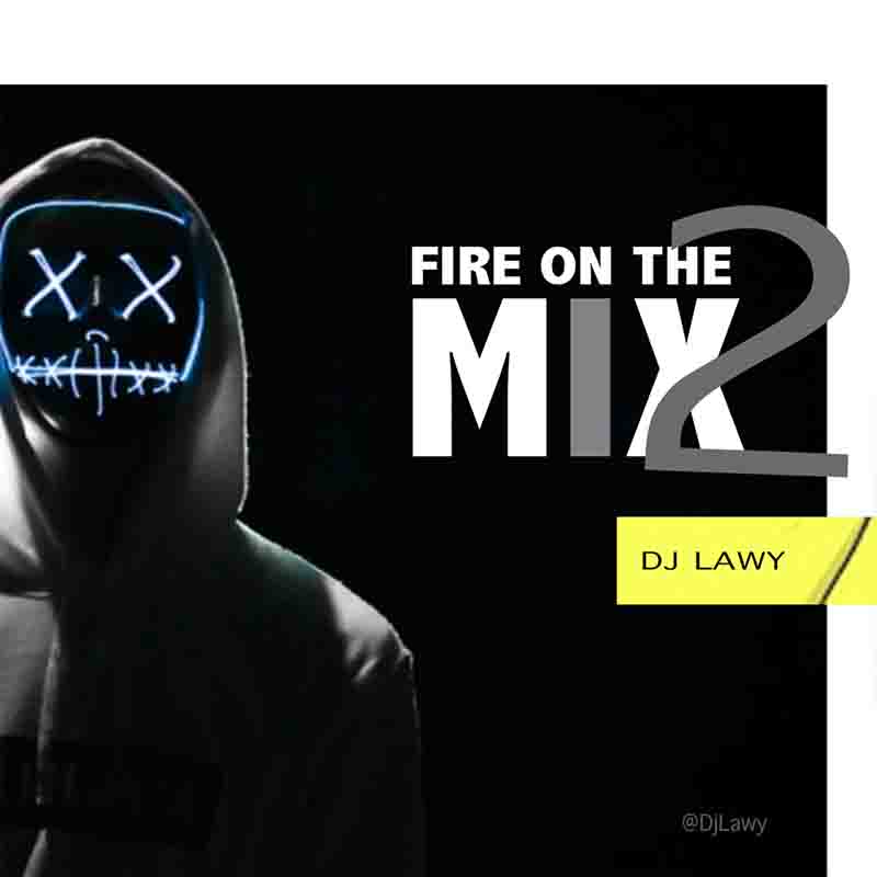 DJ Lawy - Fire On The Mix 2 Volume 2