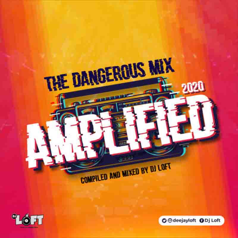  Dj Loft - The Dangerous Mix - AMPLIFIED (2020)
