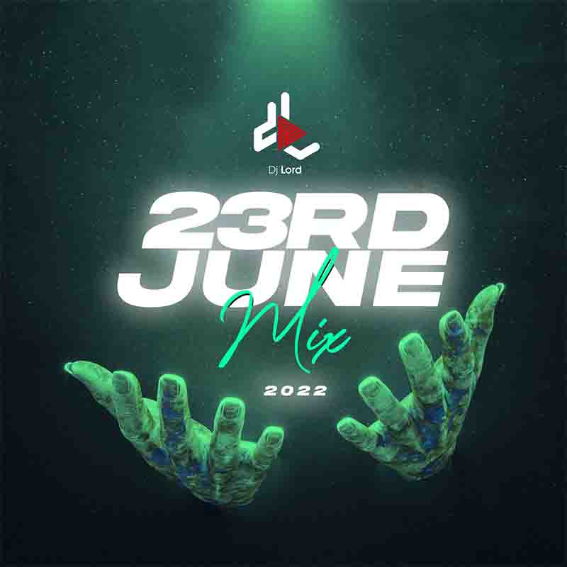 DJ Lord 23rd June Mix EP. 3