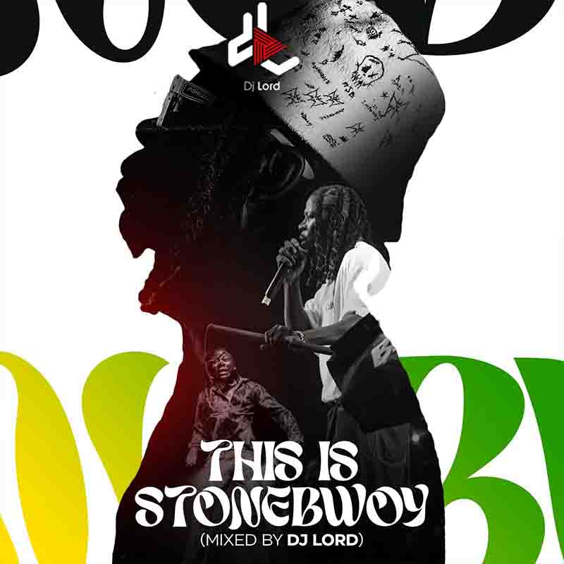 DJ Lord - This Is Stonebwoy (DJ Mixtape MP3 Download)