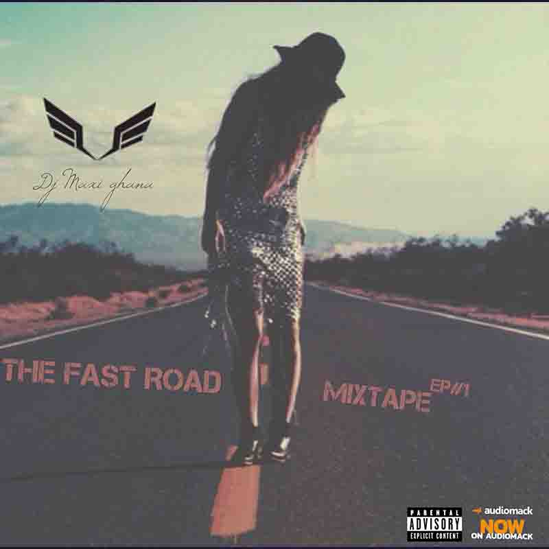 DJ Maxi - The Fast Road Mixtape (Episode 1)