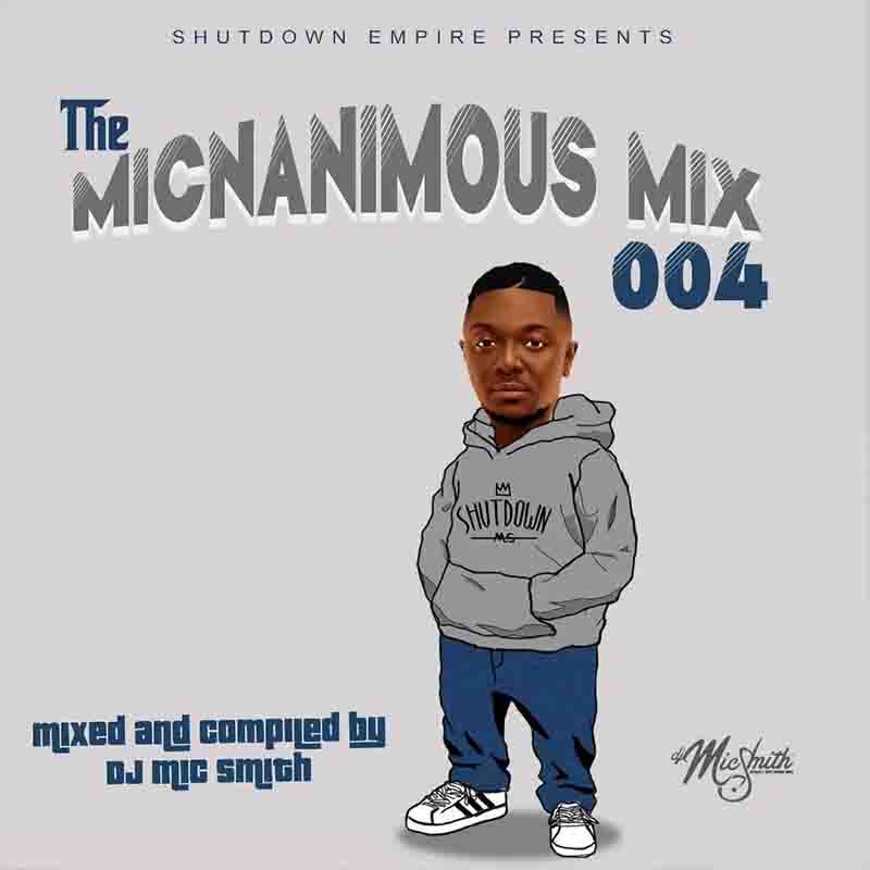 DJ Mic Smith The Micnanimous Mix 004