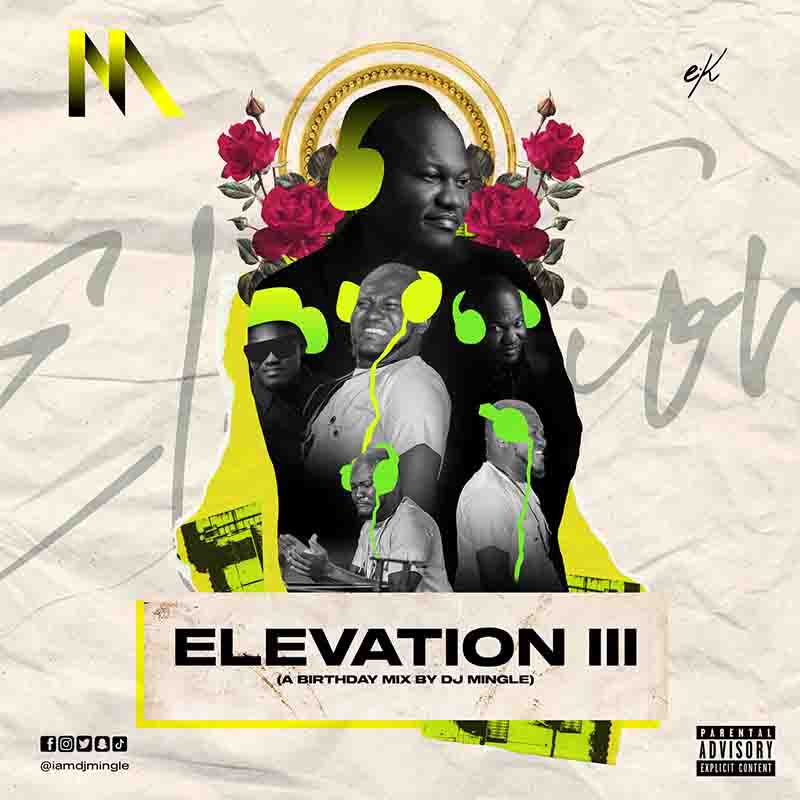 DJ Mingle - Elevation 3 (2023 Birthday DJ Mixtape Download)