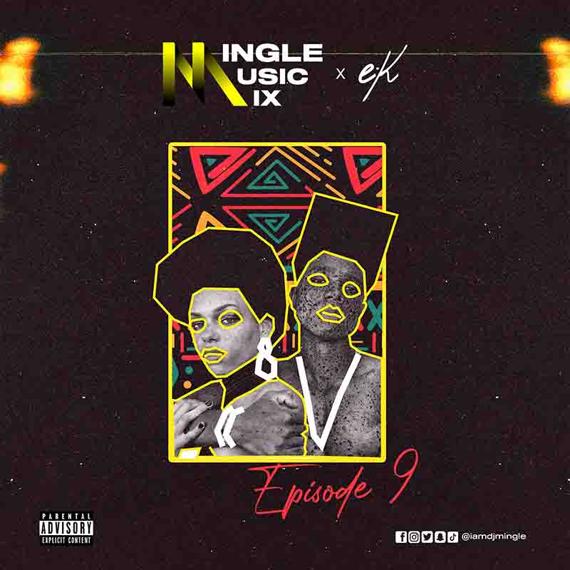 DJ Mingle - Mingle Music Mix (Episode 9) (DJ Mixtape)