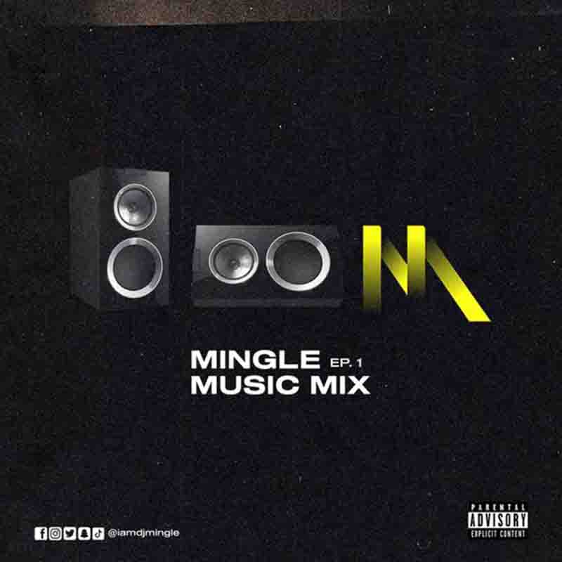 DJ Mingle - Mingle Music Mix Ep.1 (DJ Mixtape Download)
