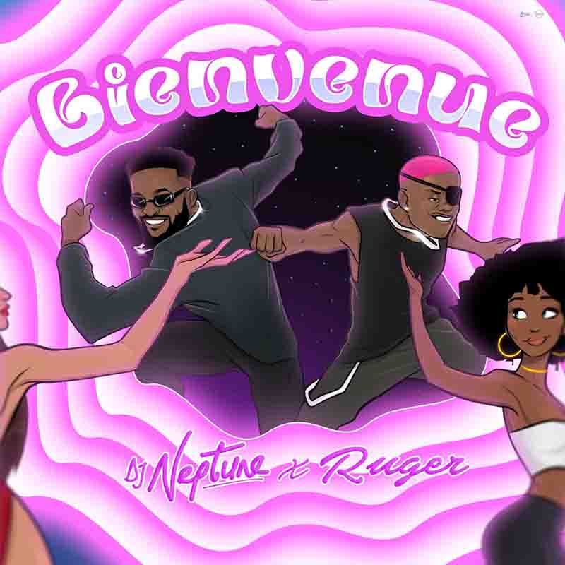 DJ Neptune - Bienvenue ft Ruger (Produced by Neptune)